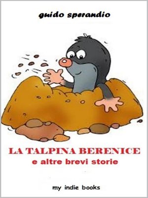 cover image of La talpina Berenice e altre brevi storie